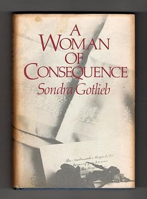 Immagine del venditore per A Woman of Consequence by Sondra Gotlieb (First U.S. Edition) venduto da Heartwood Books and Art