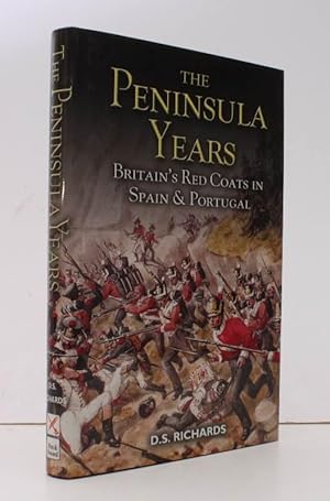 Seller image for The Peninsula Years. Britain's Redcoats in Spain and Portugal. FINE COPY IN UNCLIPPED DUSTWRAPPER for sale by Island Books