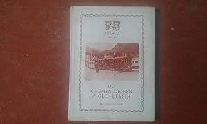 75 ans - AL 1900-1975 du Chemin de fer Aigle-Leysin