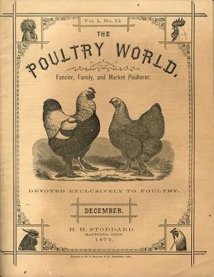 The Poultry World. Fancier, Family, and Market Poulterer. Volume I, No. 12. single issue Periodic...