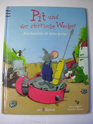 Bild des Verkufers fr Pit und der strrische Wecker : eine Geschichte fr kleine Bastler zum Verkauf von Antiquariat Fuchseck