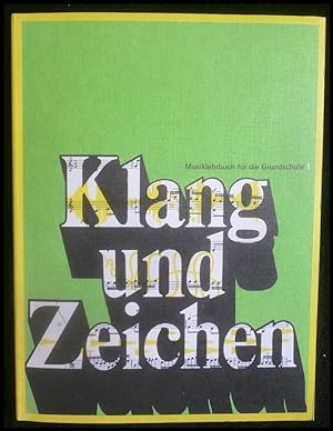 Seller image for Musiklehrbuch für die Grundschule Klang und Zeichen for sale by ANTIQUARIAT Franke BRUDDENBOOKS