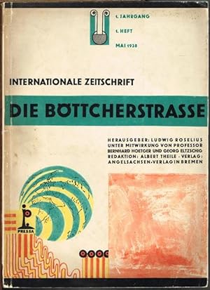 Internationale Zeitschrift Die Böttcherstraße. Herausgeber: Ludwig Roselius unter Mitwirkung von ...