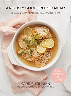 Seller image for Seriously Good Freezer Meals (Paperback) for sale by Grand Eagle Retail