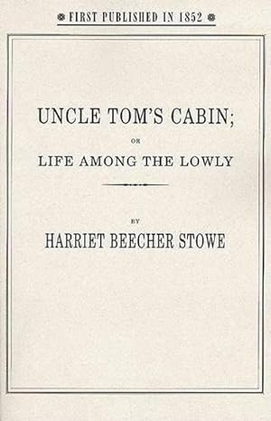 Uncle Tom's Cabin by Stowe, First Edition - AbeBooks