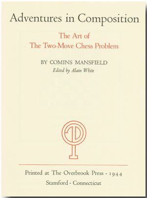Seller image for ADVENTURES IN COMPOSITION THE ART OF THE TWO- MOVE CHESS PROBLEM for sale by William Reese Company - Literature, ABAA