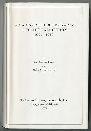 Bild des Verkufers fr AN ANNOTATED BIBLIOGRAPHY OF CALIFORNIA FICTION 1664 - 1970 zum Verkauf von William Reese Company - Literature, ABAA