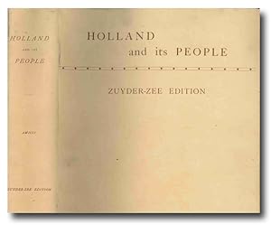 HOLLAND AND ITS PEOPLE