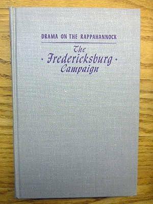 Seller image for Drama on the Rappahannock - The Fredericksburg Campaign for sale by JDBFamily