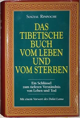 Bild des Verkufers fr Das tibetische Buch vom Leben und vom Sterben. Ein Schlssel zum tieferen Verstndnis von Leben und Tod. Mit einem Vorwort von Dalai Lama. zum Verkauf von Antiquariat Johann Forster