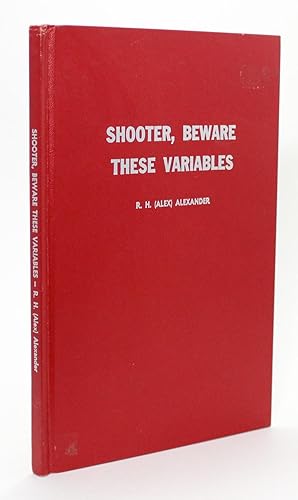 Seller image for Shooter, Beware These Variables for sale by R. Rivers Books
