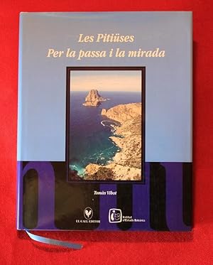 Image du vendeur pour LES PITIUSES. PER LA PASSA I LA MIRADA mis en vente par Llibreria Fnix