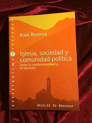 Seller image for Iglesia, sociedad y comunidad poltica - Entre la confesionalidad y ellaicismo for sale by Llibreria Fnix