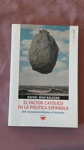 Seller image for El factor catlico en la poltica espaola. Del nacionalcatolicismo al laicismo for sale by Llibreria Fnix