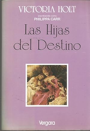 Hijas del Destino, Las