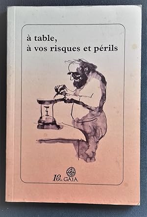 Image du vendeur pour A table,  vos risques et prils. mis en vente par Librairie Pique-Puces