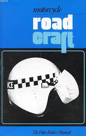 Bild des Verkufers fr MOTORCYCLE ROAD CRAFT, The Police Rider's Manual zum Verkauf von Le-Livre