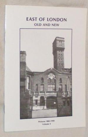 Bild des Verkufers fr East of London Old and New: Pictures, 1885-1990 volume 4 zum Verkauf von Nigel Smith Books