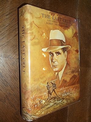 The Last Celt: A Bio-Bibliography of Robert Ervin Howard