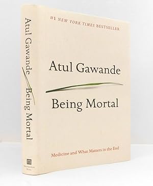 Being Mortal : Medicine and What Matters In The End