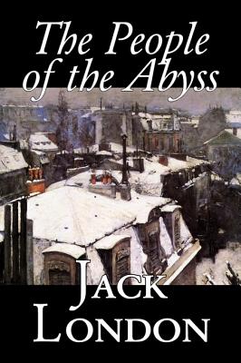 Imagen del vendedor de The People of the Abyss, by Jack London, History, Great Britain (Hardback or Cased Book) a la venta por BargainBookStores