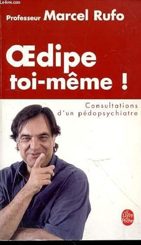 Bild des Verkufers fr OEDIPE TOI-MEME! CONSULATION D'UN PSYCHIATRE zum Verkauf von Le-Livre