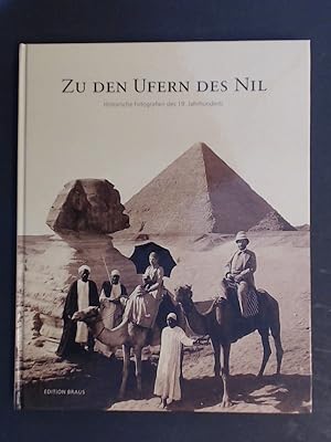 Zu den Ufern des Nil. Historische Fotografien des 19. Jahrhunderts aus der Sammlung des Forum Int...