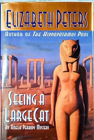 Seller image for Seeing a Large Cat (An Amelia Peabody Mystery) Signed for sale by Classic First Editions-- IOBA