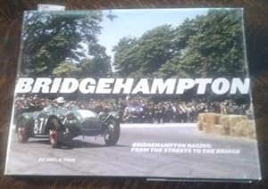 Bridgehampton Racing: from the Streets to the Bridge (SIGNED)