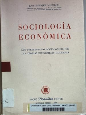 Imagen del vendedor de Sociologia Economica: los presupuestos sociologicos de las teorias economicas modernas. a la venta por books4less (Versandantiquariat Petra Gros GmbH & Co. KG)