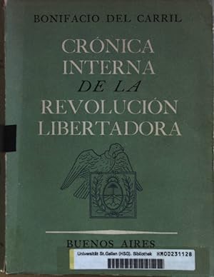 Bild des Verkufers fr Crnica interna de la revolucin libertadora. zum Verkauf von books4less (Versandantiquariat Petra Gros GmbH & Co. KG)