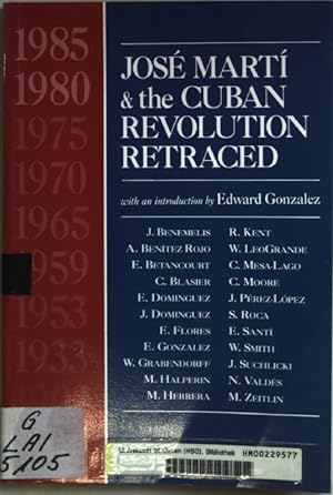 Bild des Verkufers fr Jose Marti and the Cuban Revolution Retraced. UCLA Latin American Studies; zum Verkauf von books4less (Versandantiquariat Petra Gros GmbH & Co. KG)