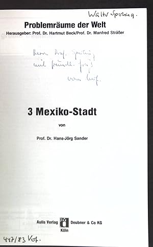 Mexiko-Stadt. (SIGNIERTES EXEMPLAR); Problemräume der Welt ; Bd. 3