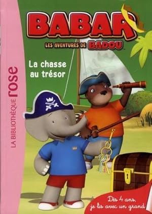 Seller image for Babar ; les aventures de Badou t.4 ; la chasse au trsor for sale by Chapitre.com : livres et presse ancienne