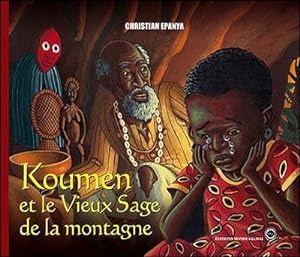 Seller image for Koumen et le vieux sage de la montagne for sale by Chapitre.com : livres et presse ancienne
