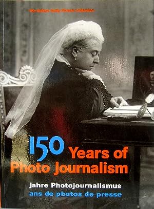 150 Years of Photo Journalism. Jahre Photojournalismus; ans de photos de presse. Part 1: Nick Yap...