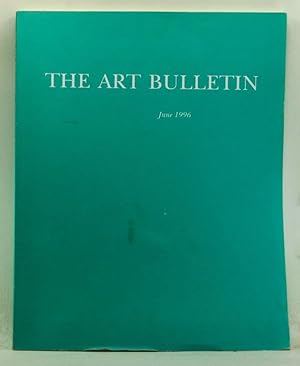 Bild des Verkufers fr The Art Bulletin: A Quarterly Published by the College Art Association, Volume 78, Number 2 (June 1996) zum Verkauf von Cat's Cradle Books