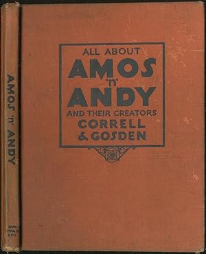 Image du vendeur pour All About Amos 'n' Andy and Their Creators Correll and Gosden mis en vente par Between the Covers-Rare Books, Inc. ABAA