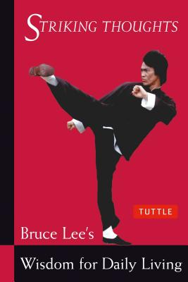 Seller image for Striking Thoughts: Bruce Lee's Wisdom for Daily Living (Paperback or Softback) for sale by BargainBookStores