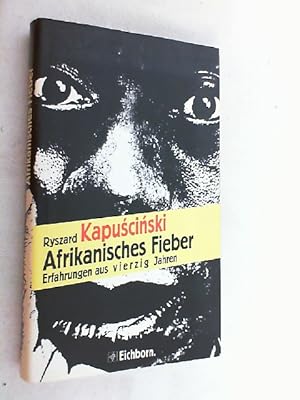 Bild des Verkufers fr Afrikanisches Fieber : Erfahrungen aus vierzig Jahren. zum Verkauf von Versandantiquariat Christian Back