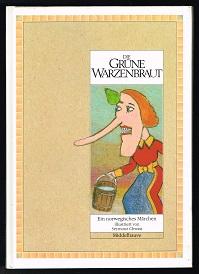 Seller image for Die grne Warzenbraut: Ein norwegisches Mrchen. - for sale by Libresso Antiquariat, Jens Hagedorn