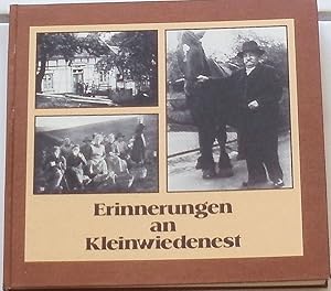 Erinnerungen an Kleinwiedenest: Die Familien des Bergneustädter Ortsteils Kleinwiedenest um die J...