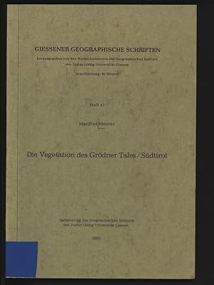 Seller image for Die Vegetation des Grdner Tales / Sdtirol. (= GIESSENER GEOGRAPHISCHE SCHRIFTEN, Heft 47) for sale by Antiquariat Bookfarm