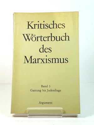 Image du vendeur pour Kritisches Worterbuch Des Marxismus: Band 3: Gattung bis Judenfrage mis en vente par PsychoBabel & Skoob Books