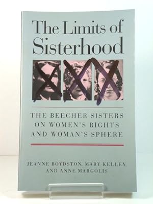 Seller image for The Limits of Sisterhood: The Beecher Sisters on Women's Rights and Woman's Sphere for sale by PsychoBabel & Skoob Books