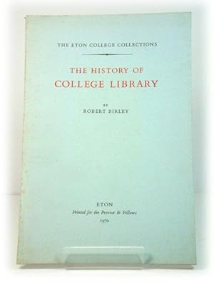 The History of Eton College Library (The Eton College Collections)