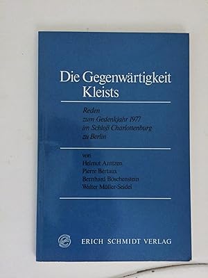 Die Gegenwärtigkeit Kleists. Reden zum Gedenkjahr 1977 im Schloss Charlottenburg zu Berlin.