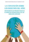 La convención sobre los derechos del niño : instrumento de progresividad en el dereho internacion...