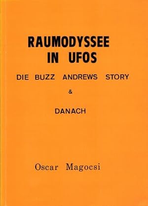 Seller image for RAUMODYSSEE IN UFOS. Die Buzz-Andrews Story & danach. for sale by Occulte Buchhandlung "Inveha"