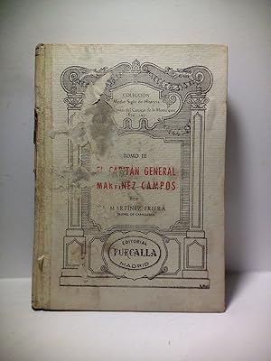 Immagine del venditore per El Capitan General Martnez Campos: Modelo de patriotas y soldados venduto da Librera Miguel Miranda